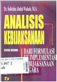 Analisis Kebijaksanaan : dari formulasi ke implementasi kebijaksanaan negara