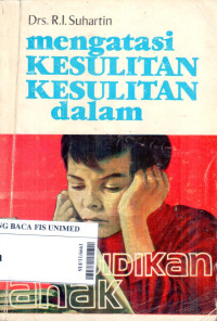 Mengatasi kesulitan-kesulitan dalam pendidikan anak