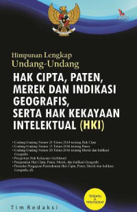 Himpunan lengkap undang-undang hak cipta, paten, merek, dan indikasi geografis, serta hak kekayaan intelektual (HKI)
