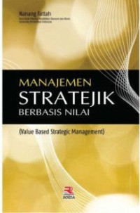 Manajemen Stratejik Berbasis Nilai (Valua Based Strategic Management)