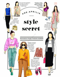 Style secret : rahasia padu padan keren