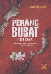 Perang bubat (1279 Saka) : membongkar fakta kerajaan Sunda vs kerajaan Majapahit