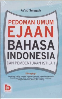 Pedoman umum ejaan bahasa Indonesia dan pembentukan istilah