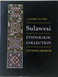 A guide to the Sulawesi ethnologic collection