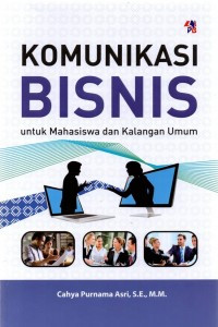 Komunikasi bisnis untuk mahasiswa dan kalangan umu