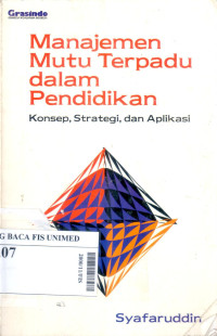 Manajemen mutu terpadu dalam pendidikan : konsep, strategi dan aplikasi