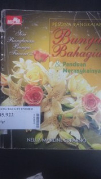 Pesona rangkaian bunga bahagia & panduan merangkainya
