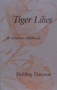 Tiger lilies : and American childhood