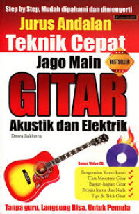 Jurus andalan teknik cepat jago main gitar akustik dan elektrik