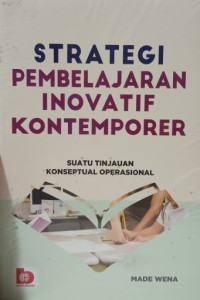 Strategi pembelajaran inovatif kontemporer : suatu tinjauan konseptual operasional