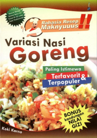 Variasi nasi goreng : rahasia resep maknyuuus!!