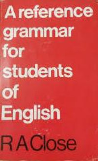 A refecence grammar for students of english