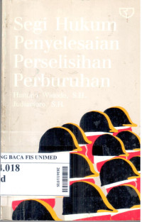 Segi hukum penyelesaian perselisihan perburuhan