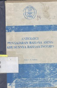 Antologi pengajaran bahasa asing khususnya bahasa Inggris