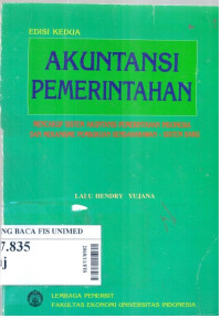 Akuntansi pemerintahan : mencakup sistem akuntansi pemerintahan indonesia dan mekanisme pembukuan bendaharawan-sistem baru