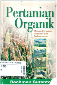 Pertanian organik : menuju pertanian alternatif dan berkelanjutan