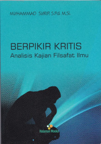 Berpikir kritis : Analisis kajian filsafat ilmu