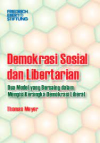 Demokrasi dan libertarian : dua model yang bersaing dalam mengisi kerangka demokrasi liberal