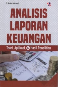 Analisis laporan keuangan : teori aplikasi, & hasil penelitian