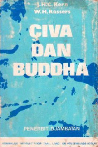 Civa dan Budha : dua karangan tentang Civaisme dan Budhisme di Indonesia