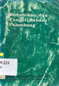 Kedudukan dan fungsi bahasa Palembang