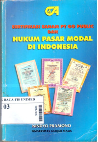 Sertifikasi Saham PT Go Public dan Hukum Pasar Modal di Indonesia