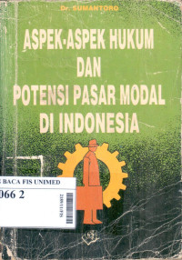 Aspek - Aspek Hukum dan Potensi Pasar Modal di Indonesia