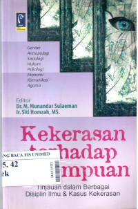 Kekerasan Terhadap Perempuan : Tinjauan dalam Berbagai Disiplin Ilmu & Kasus Kekerasan