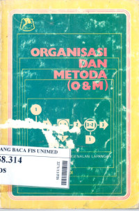 Organisasi dan metoda (O & M) : Suatu pengenalan lapangan