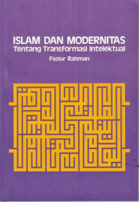 Islam dan modernitas tentang transformasi intelektual