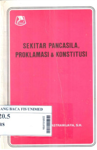 Sekitar pancasila, proklamasi & konstitusi