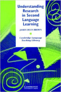 Understanding research in second language learning : a teachers guide to statistics and research design