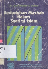 Kedudukan mazhab dalam syari`at Islam