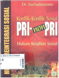 Hukum reintegrasi sosial : konflik-konflik sosial pri-nonpri dan hukum keadilan sosial