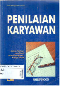 Penilaian karyawan : sistem penilaian yang efektif untuk mendapatkan kinerja terbaik