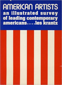 American artists : an illustrated survey of leading...