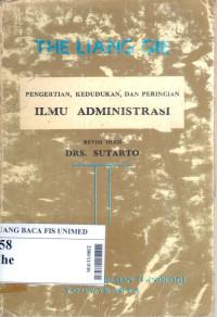 Pengertian, kedudukan, dan perincian : ilmu administrasi