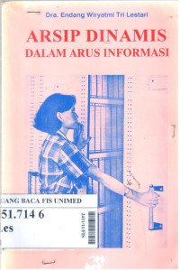 Arsip dinamis dalam arus informasi (dalam mengatasi pembengkakan arsip di era global)