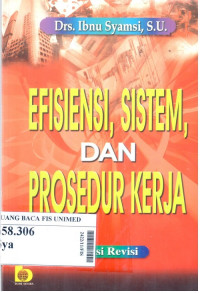 Efisiensi, sistem, dan prosedur kerja