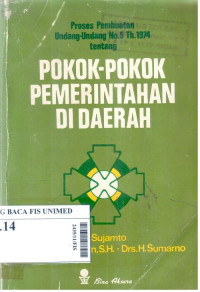 Proses pembuatan undang-undang no.5 tahun 1974 tentang pokok-pokok pemerintahan di daerah