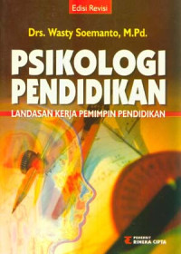 Psikologi pendidikan : landasan kerja pemimpin pendidikan