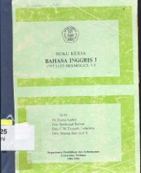 Buku kerja bahasa Inggris I UNT 113/3 SKS/ modul 1-5