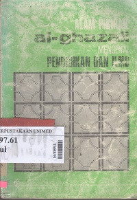 Alam pikiran Al Ghazali mengenai pendidikan dan ilmu