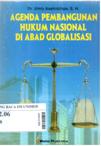 Agenda pembangunan hukum nasional di abad globalisasi