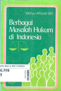 Berbagai masalah hukum di Indonesia