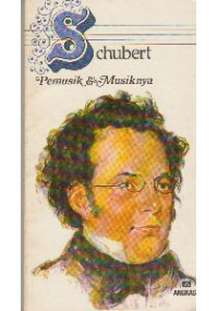 Image of Schubert : pemusik & musiknya