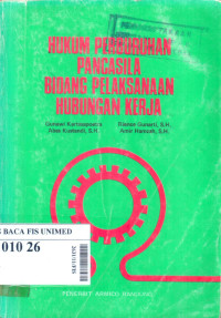 Hukum perburuhan pancasila bidang pelaksanaan hubungan kerja