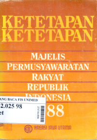 Ketetapan-ketetapan majelis permusyawaratan rakyat republik indonesia 1988