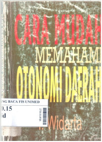 Cara mudah memahami otonomi daerah