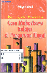 Petunjuk praktis cara mahasiswa belajar di Perguruan Tinggi